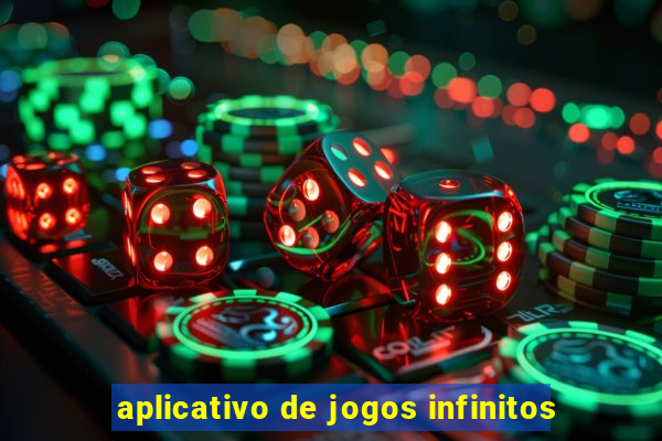 aplicativo de jogos infinitos